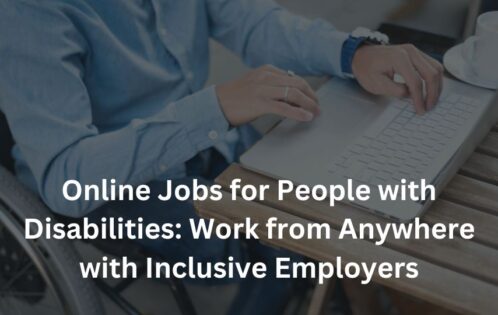 Online Jobs for People with Disabilities_ Work from Anywhere with Inclusive Employers